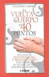 Libro: La Vuelta Al Cuerpo En Cuarenta Puntos. Lorente, Alej