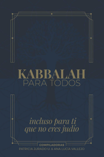 Libro: Kabbalah Para Todos: Incluso Para Ti Que No Eres Judí