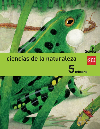 Ciencias De La Naturaleza. 5 Primaria. Savia, De Expósito González, María Montserrat. Editorial Ediciones Sm, Tapa Blanda En Español
