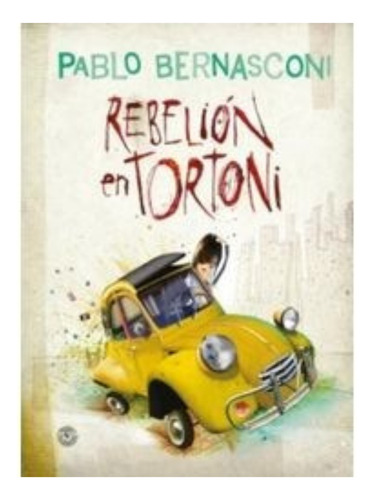 Rebelion En Tortoni (tapa Dura) - Bernasconi Pablo