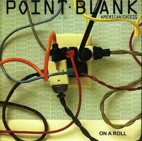 Cd American Excess/on A Roll - Point Blank