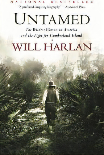 Untamed : The Wildest Woman In America And The Fight For Cumberland Island, De Will Harlan. Editorial Grove Press / Atlantic Monthly Press, Tapa Blanda En Inglés
