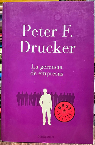 La Gerencia De Empresa - Peter F. Drucker Debolsillo