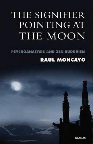 The Signifier Pointing At The Moon, De Raul Moncayo. Editorial Taylor Francis Ltd, Tapa Blanda En Inglés