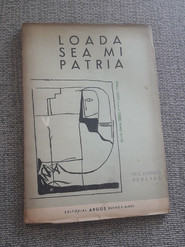 Loada Sea Mi Patria Poemas Pereyra Primera Edición Firmada 