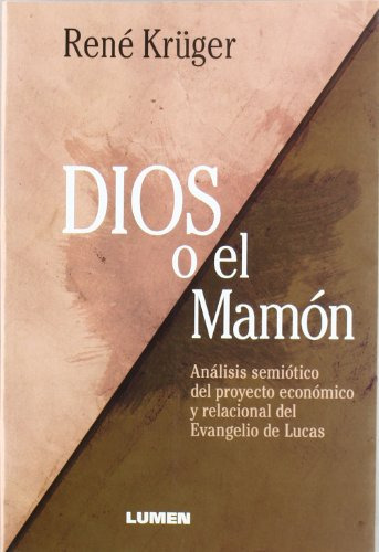 Libro Dios O El Mamon Analisis Semiotico Del Proyecto Econom