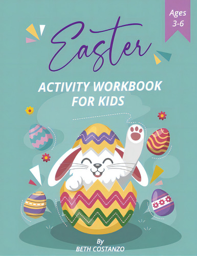 Pre-k, Kindergarten Easter Activity Workbook For Kids! Ages 3-6, De Costanzo, Beth. Editorial Rittenhouse Book Distributors, Tapa Blanda En Inglés