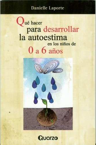 Que Hacer Para Desarrollar La Autoestima En Los Ni.., De Danielle Laporte. Editorial Quarzo, Tapa Blanda En Español, 2020