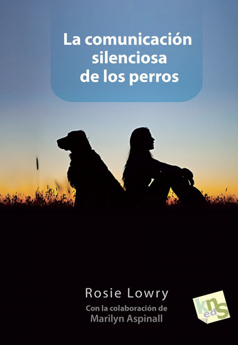 Libro La Comunicación Silenciosa De Los Perros - Lowry, Ros