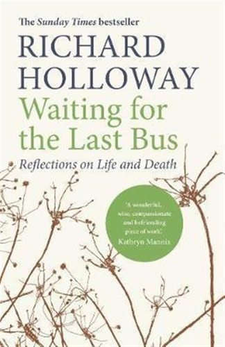 Waiting For The Last Bus - Richard Holloway (paperback)