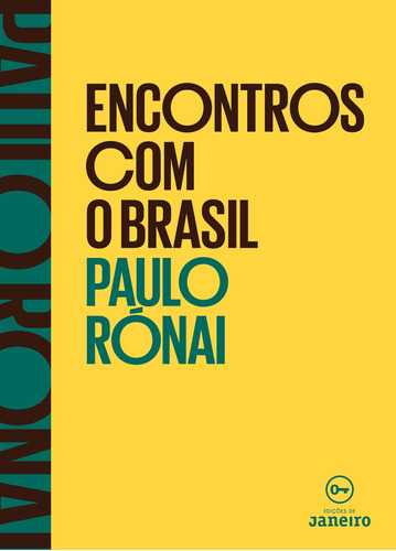 Encontros com o Brasil, de Rónai, Paulo. Editora Edições de Janeiro LTDA, capa mole em português, 2014