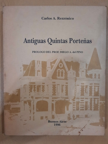 Antiguas Quintas Porteñas | Carlos A. Rezzónico