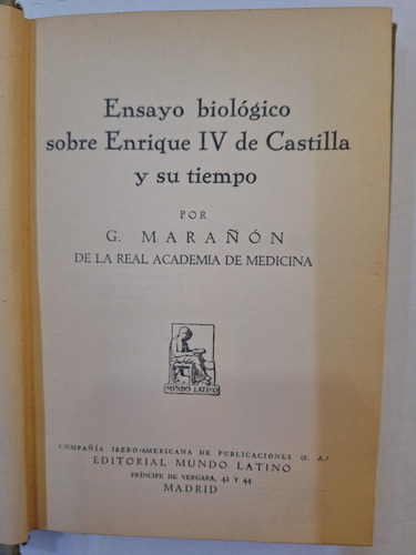 Ensayo Biologico Sobre Enrique Iv De Castilla Y Su - Marañon