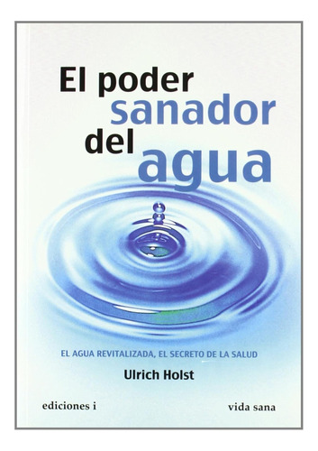 El Poder Sanador Del Agua (sin Coleccion) / Vicente Carbona 