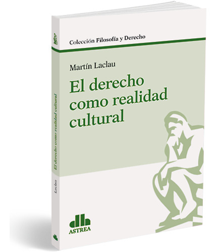 El Derecho Como Realidad Cultural - Martin Laclau