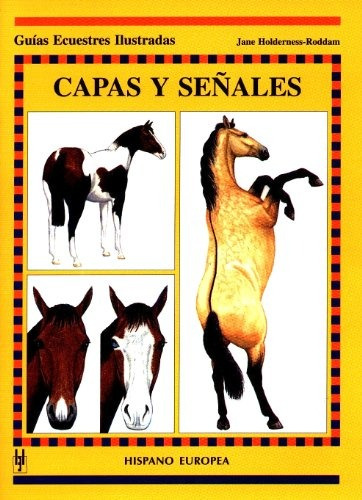 Guias Ecuestres Ilustradas. Capas Y Señales