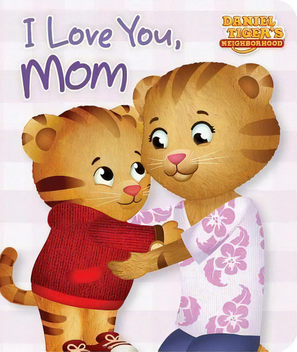 I Love You, Mom, De Maggie Testa. Editorial Simon Spotlight En Inglés