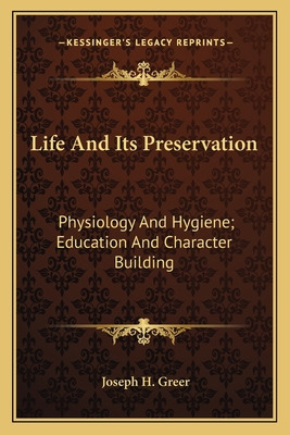 Libro Life And Its Preservation: Physiology And Hygiene; ...