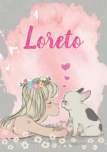 Libro: Loreto: Cuaderno De Notas A5 | Nombre Personalizado L