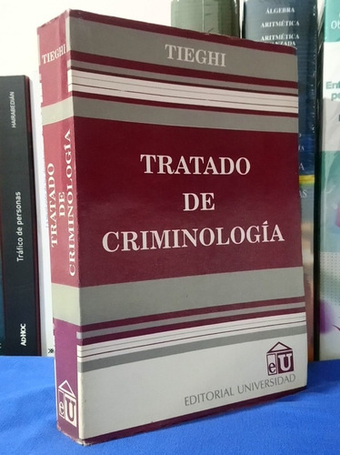 Tratado De Criminología - Tieghi 