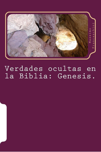 Libro: Verdades Ocultas En La Biblia: Genesis. (spanish Edit