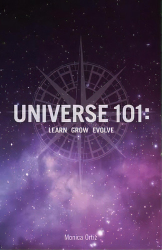 Universe 101, De Monica Ortiz. Editorial Outskirts Press, Tapa Blanda En Inglés