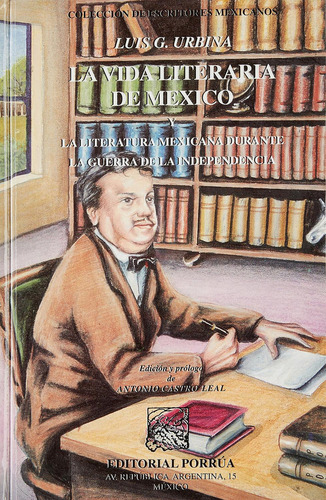 La vida literaria de México: No, de Urbina, Luis G.., vol. 1. Editorial Porrua, tapa pasta dura, edición 3 en español, 1986