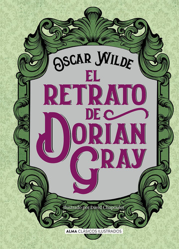 Libro El Retrato De Dorian Gray / Oscar Wilde Alma Ilustrado