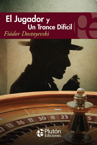 El Jugador Y Un Trance Difícil - Dap Libros