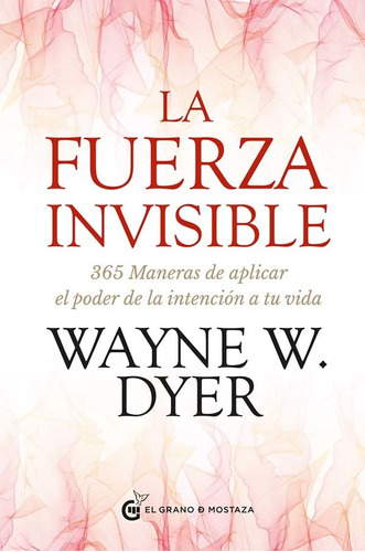 La Fuerza Invisible - Dyer Wayne (libro) - Nuevo