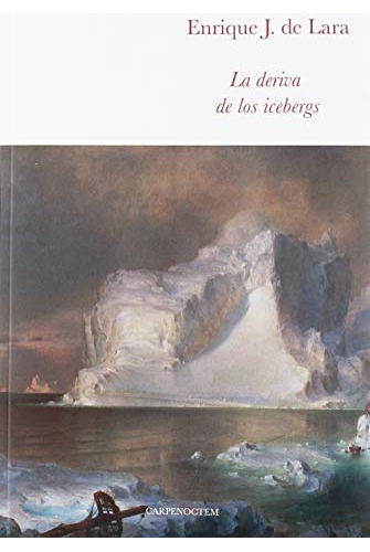 Libro La Deriva De Los Icebergs De Lara Enrique Javier De