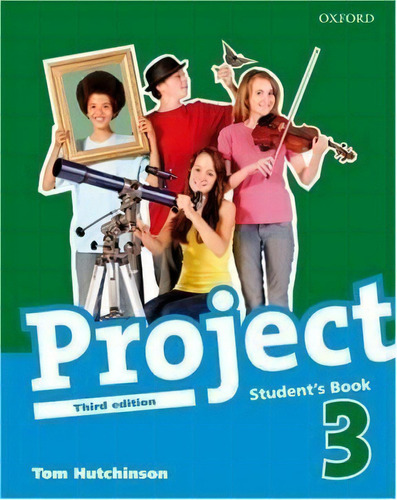 Project 3  Student's Book   3 Ed De Tom Hutchi, De Tom Hutchinson. Editorial Oxford University Press En Inglés