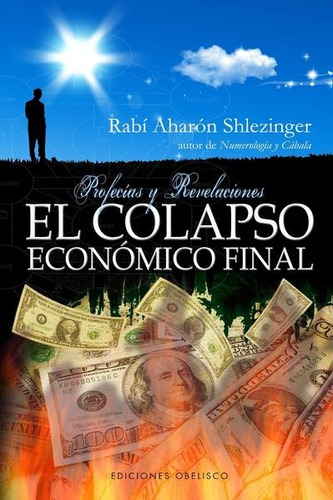 El Colapso Económico Final - Shlezinger Aharon - Nuevo