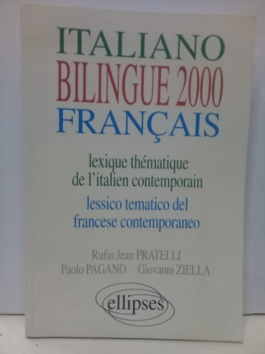 Italiano Français * Bilingüe 2000 * Lexico Tematico Pratelli
