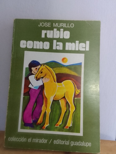 Rubio Como La Miel Jose Murillo 