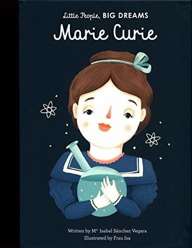 Marie Curie - Little People, Big Dreams (hb)