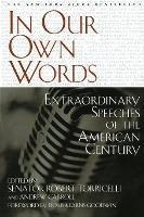 In Our Own Words : Extraordinary Speeches Of The American...