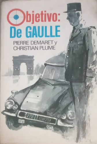 Objetivo De Gaulle Pierre Demaret Y Chistian Plume