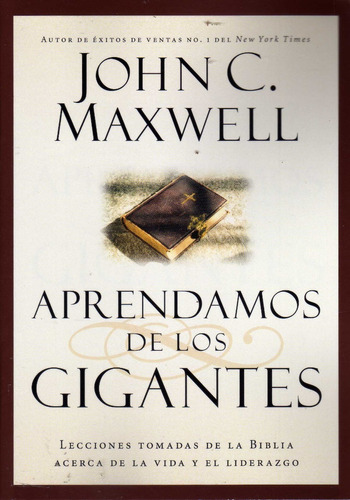 Aprendamos De Los Gigantes. John C. Maxwell