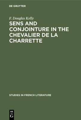 Libro Sens And Conjointure In The Chevalier De La Charret...