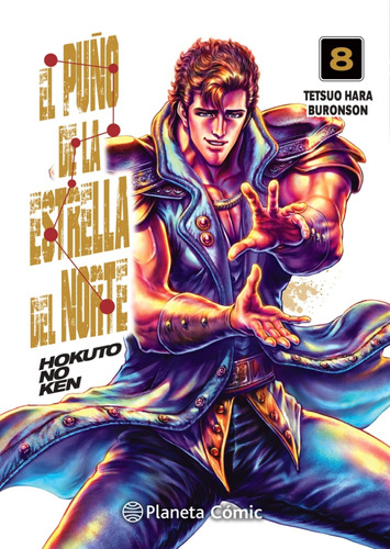 El puño de la Estrella del Norte (Hokuto No Ken) nº 08/18, de Hara, Tetsuo. Serie Cómics Editorial Comics Mexico, tapa blanda en español, 2021