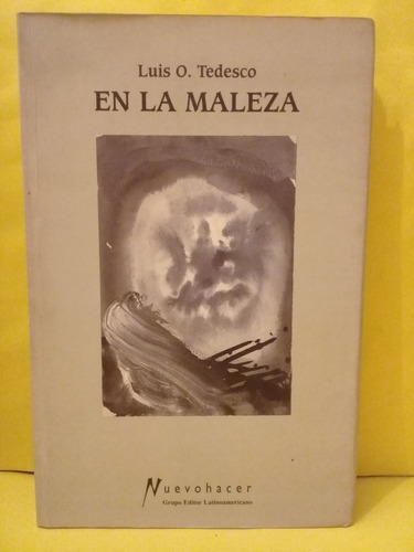 En La Maleza - Luis O. Tedesco - Nuevo Hacer - Edicion 2000