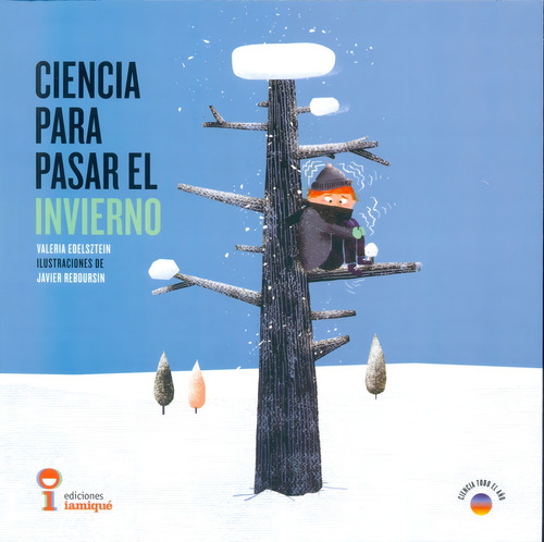 Ciencia Para Pasar El Invierno - Valeria Edelsztein