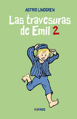 LAS TRAVESURAS DE EMIL 2, de Lindgren, Astrid. Editorial Editorial Kókinos, tapa dura en español
