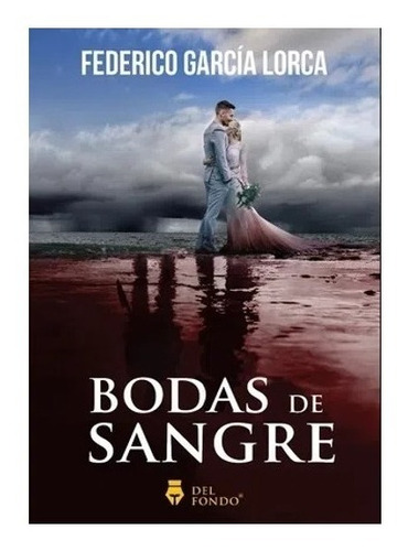 Bodas De Sangre - Garcia Lorca Federico