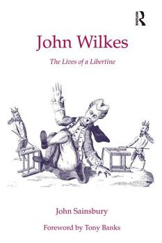 Libro John Wilkes: The Lives Of A Libertine - Sainsbury, ...