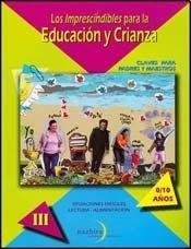 Imprescindibles Para La Educuacion Y Crianza , Los Tomo Iii