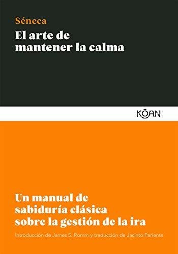 Libro El Arte De Mantener La Calma - Seneca