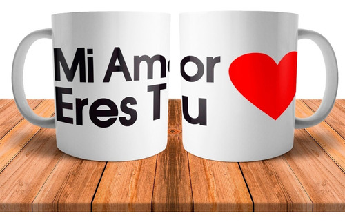 Tazas Dia Enamorados Tú Eres Mi Todo Regalos Pareja