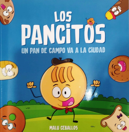 Los Pancitos. Un Pan De Campo Va A La Ciudad Malu Ceballos D